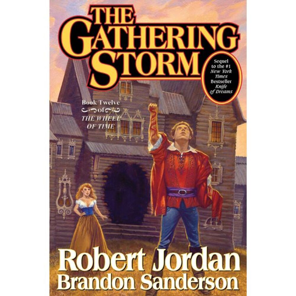 The Gathering Storm: Book Twelve of the Wheel of Time -- Robert Jordan